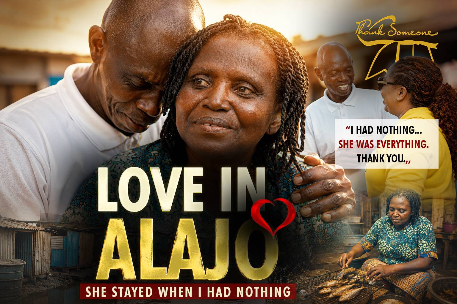 Love in Alajo For YouTube - Thank Someone
